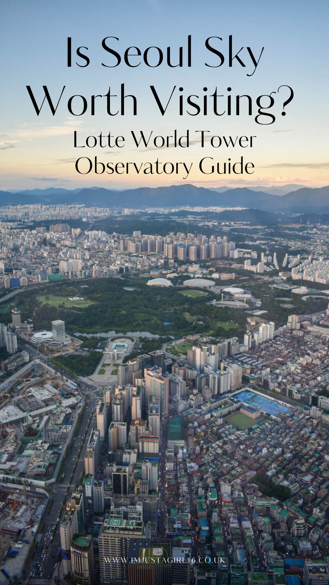Is Seoul Sky Worth Visiting? Lotte World Tower Observatory Guide